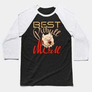 Best Pitbull Mom Womens Pitbull Gift Baseball T-Shirt